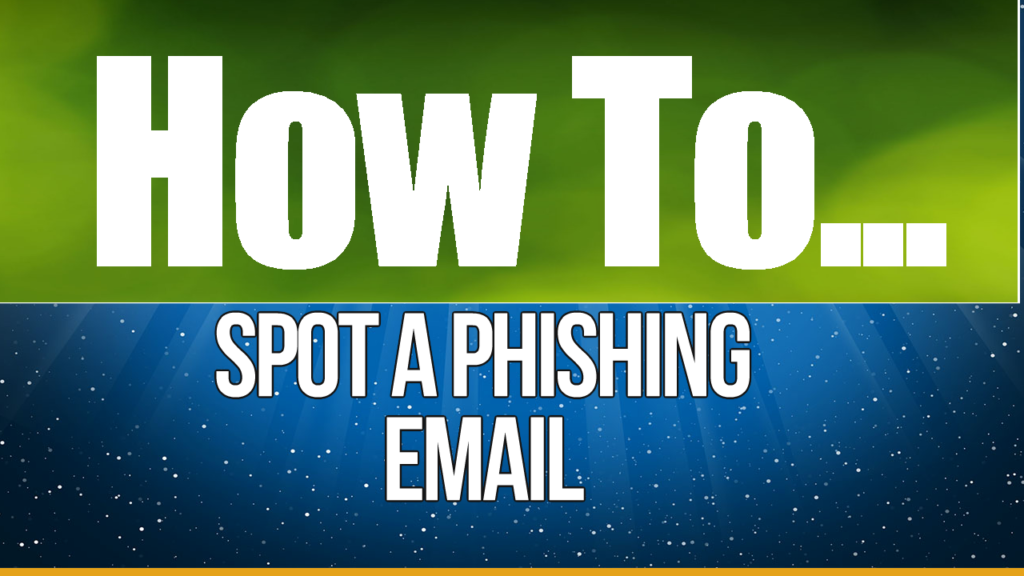 How to Spot Phishing Emails